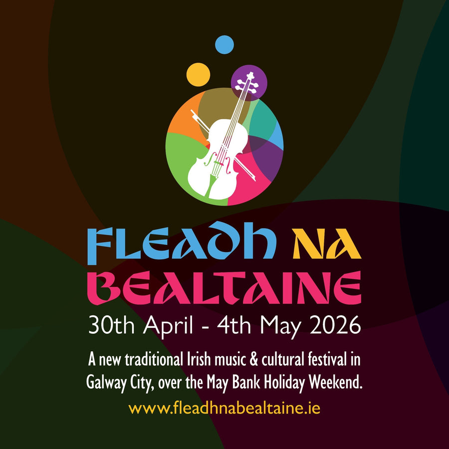 Fleadh na Bealtaine - A New Traditional Music & Cultural Festival – O ...